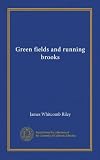 Green fields and running brooks