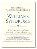 The Official Parent's Sourcebook on Williams Syndrome: A Revised and Updated Directory for the Internet Age