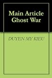 Main Article Ghost War