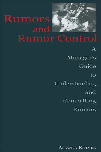 Rumors and Rumor Control: A Manager's Guide to Understanding and Combatting Rumors (Routledge Communication Series)