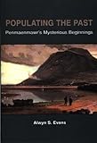 Populating the past : Penmaenmawr's mysterious beginnings