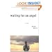 Waiting for An Angel: Fiction