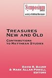 Treasures New and Old Recent Contributions to Matthean Studies
