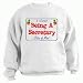 Being A Secretary Is a Constant State of Mind Adult Sweatshirt (Crewneck) Various Colors