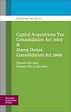 Capital Acquisitions Tax Consolidation Act 2003 & Stamp Duties Consolidation Act 1999 : Finance Act 2011, Finance (no. 2) Act 2011
