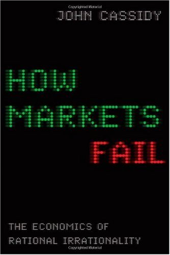 How Markets Fail: An Atlas of Economic Irrationality
