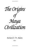The Origins of Maya Civilization (Advanced Seminar)