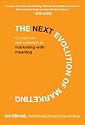 The Next Evolution of Marketing: Connect with Your Customers by Marketing with Meaning