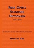 Fiber Optics Standard Dictionary - Third Edition