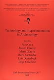 Technology and experimentation in archaeology