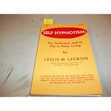 self hypnotism the technique and its use in daily living