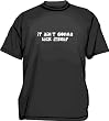 It Ain't Gonna Lick Itself Men's Tee Shirt in 12 colors Small thru 6XL