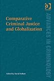 Comparative criminal justice and globalization