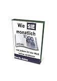 Wie Sie 1000 Euro pro Monat online von jedem Ort der Welt verdienen