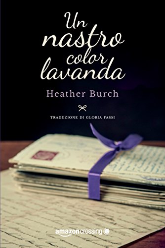 Un nastro color lavanda (Italian Edition)