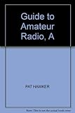A guide to amateur radio