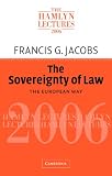 The Sovereignty of Law: The European Way (The Hamlyn Lectures)