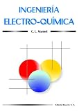 Ingeniería electroquímica (Spanish Edition)