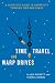 Time Travel and Warp Drives: A Scientific Guide to Shortcuts through Time and Space