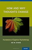 How and why thoughts change : foundations of cognitive psychotherapy