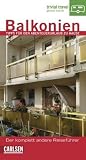 Balkonien: Tipps f�r den Abenteuerurlaub zu Hause. Der komplett andere Reisef�hrer - 