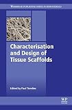 Characterisation and design of tissue scaffolds