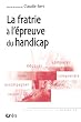 La fratrie � l'�preuve du handicap