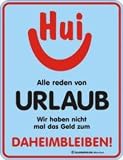 URLAUB MIT DER HUI SPAß FUNSCHILD ALU BLECHSCHILD R332