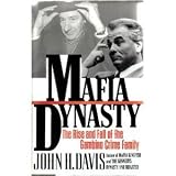 Mafia Dynasty: Rise and Fall of the Gambino Crime Family