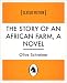 The Story of an African Farm, a novel