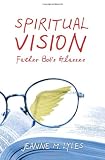 Spiritual Vision: Father Bob's Glasses