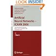 Artificial Neural Networks - ICANN 2006: 16th International... by Stefanos Kollias, Andreas Stafylopatis, Wlodzislaw Duch, and Erkki Oja