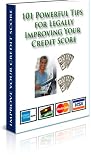 101 Powerful Tips for Legally Improving Your Credit Score (US WEALTH CREATION)