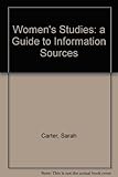 Women's studies : a guide to information sources