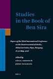 Studies in the Book of Ben Sira : papers of the Third International Conference on the Deuterocanonical books, Shime'on Centre, Pápa, Hungary, 18-20 May 2006