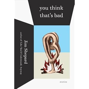 You Think That's Bad: Stories