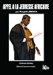 Appel � la jeunesse africaine : Contrat Social Africain Pour le 21�me si�cle