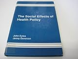 The social effects of health policy : experiences of health and health care in contemporary Britain