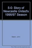 5-0 : the story of Newcastle United's 1996-7 season