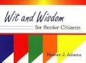 Wit And Wisdom for Senior Citizens