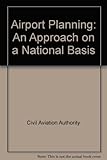 Airport planning : an approach on a national basis