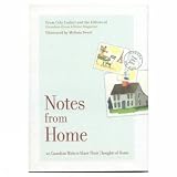 Notes From Home: 20 Canadian Writers Share Their Thoughts of Home