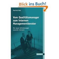 Vom Qualit�tsmanager zum internen Managementberater: Die neuen Anforderungen souver�n meistern