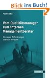 Vom Qualit�tsmanager zum internen Managementberater: Die neuen Anforderungen souver�n meistern