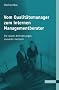 Vom Qualit�tsmanager zum internen Managementberater: Die neuen Anforderungen souver�n meistern