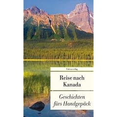 Reise nach Kanada: Geschichten f�rs Handgep�ck
