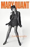 Mary Quant : autobiography