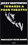 Towards a Poor Theatre (Eyre Methuen Drama Books) (Performance Books)