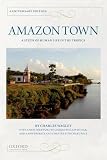 Amazon town : a study of human life in the tropics