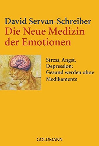 Download Die Neue Medizin der Emotionen: Stress, Angst, Depression: - Gesund werden ohne Medikamente Download Die Neue Medizin der Emotionen: Stress, Angst, Depression: - Gesund werden ohne Medikamente